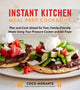 Instant Kitchen Meal Prep Cookbook
