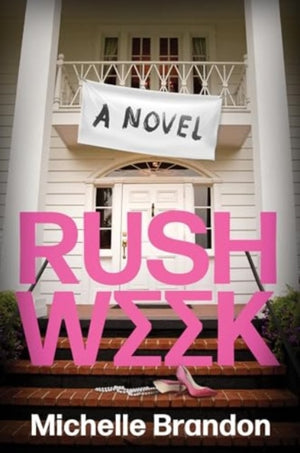 Rush Week, A Novel