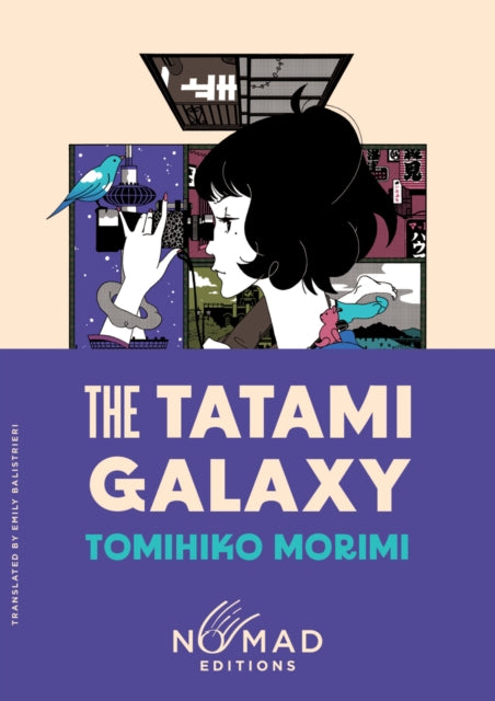 Tatami Galaxy (Nomad Edition), A Novel 9780063469235 MORIMI, TOMIHIKO