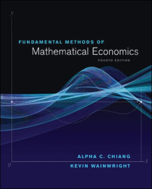 Book cover of: Fundamental Methods of Mathematical Economics. By: Kevin Wainwright