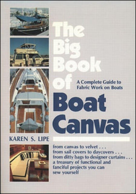 Big Book of Boat Canvas: A Complete Guide to Fabric Work on Boats