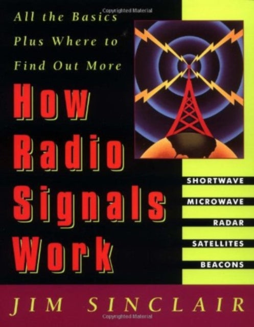 Book cover of: How Radio Signals Work. By: Jim Sinclair