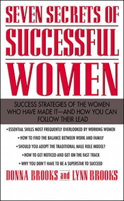 Book cover of: Seven Secrets of Successful Women: Success Strategies of the Women Who Have Made It  -  And How You Can Follow Their Lead. By: Donna L. Brooks, Donna Brooks