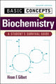 Book cover of: Basic Concepts in Biochemistry: A Student's Survival Guide. By: Hiram F. Gilbert