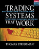 Book cover of: Tradings Systems That Work: Building and Evaluating Effective Trading Systems. By: Thomas Stridsman
