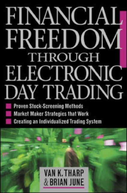 Book cover of: Financial Freedom Through Electronic Day Trading. By: Van K. Tharp