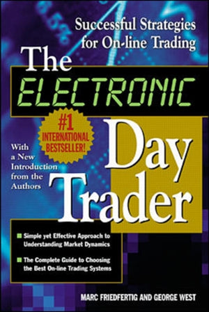 Electronic Day Trader: Successful Strategies for On-line Trading
