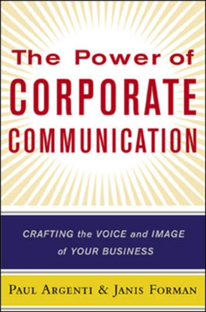 Book cover of: Power of Corporate Communication. By: Paul A. Argenti