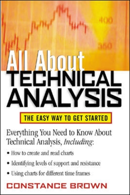 Book cover of: All About Technical Analysis. By: Constance Brown