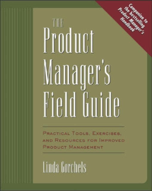 Book cover of: Product Manager's Field Guide. By: Linda Gorchels