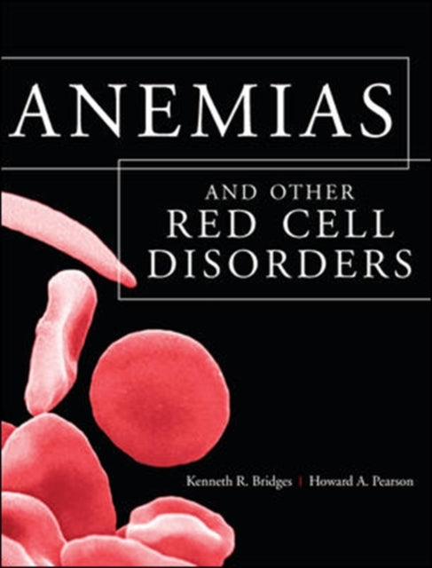 Book cover of: Anemias and Other Red Cell Disorders. By: Kenneth Bridges