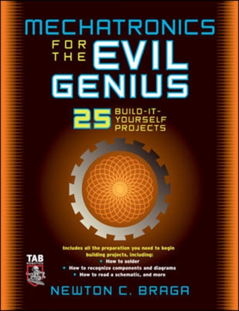 Book cover of: Mechatronics for the Evil Genius. By: Newton C. Braga