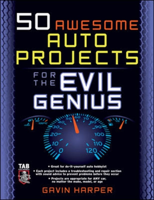 Book cover of: 50 Awesome Auto Projects for the Evil Genius