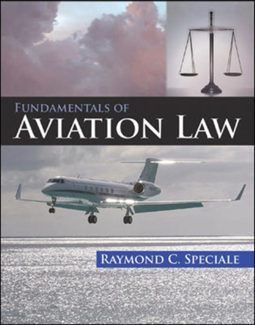 Book cover of: Fundamentals of Aviation Law. By: Raymond C. Speciale