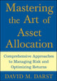 Book cover of: Mastering the Art of Asset Allocation. By: David M. Darst, CFA, David M. Darst