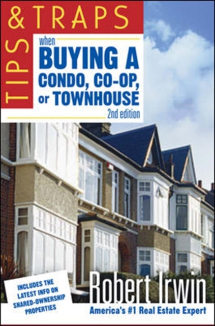 Book cover of: Tips and Traps When Buying a Condo, co-op, or Townhouse. By: Robert Irwin