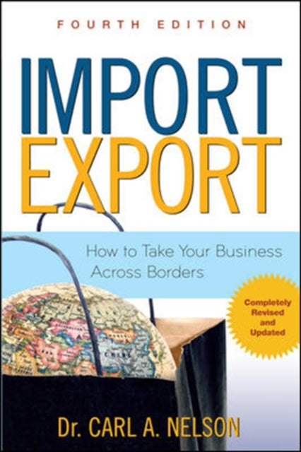 Book cover of: Import/Export: How to Take Your Business Across Borders. By: Carl A. Nelson, Nelson, Carl A.