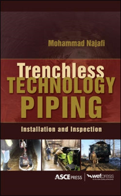 Book cover of: TRENCHLESS TECHNOLOGY PIPING: INSTALLATION AND INSPECTION. By: Mohammad Najafi