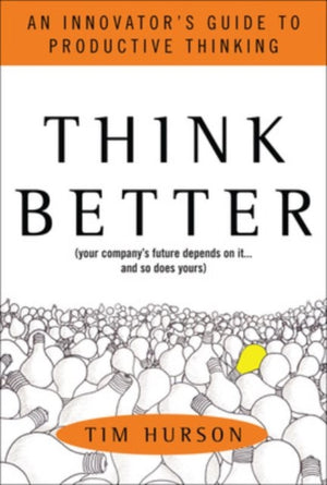 Think Better: An Innovator's Guide to Productive Thinking