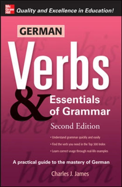 Book cover of: German Verbs & Essential of Grammar, Second Edition. By: Charles James, Charles J. James