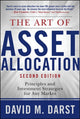 Book cover of: Art of Asset Allocation: Principles and Investment Strategies for Any Market, Second Edition. By: David M. Darst