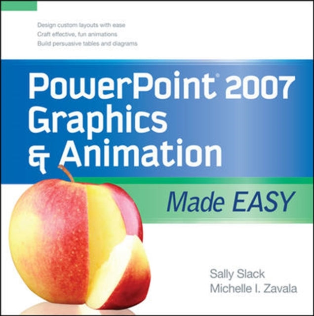 Book cover of: PowerPoint 2007 Graphics & Animation Made Easy. By: S. E. Slack