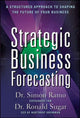 Book cover of: Strategic Business Forecasting: A Structured Approach to Shaping the Future of Your Business. By: Simon Ramo