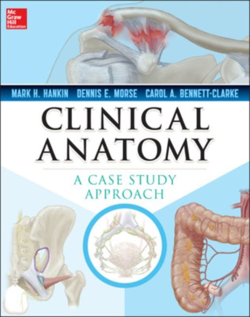 Book cover of: Clinical Anatomy: A Case Study Approach. By: Mark Hankin