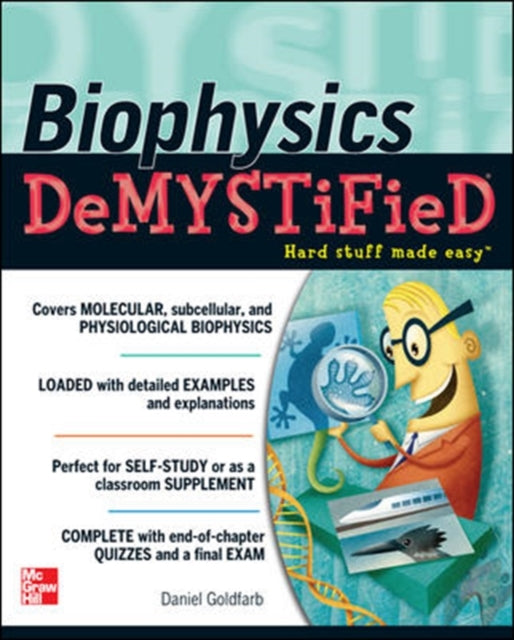 Book cover of: Biophysics DeMYSTiFied. By: Daniel Goldfarb