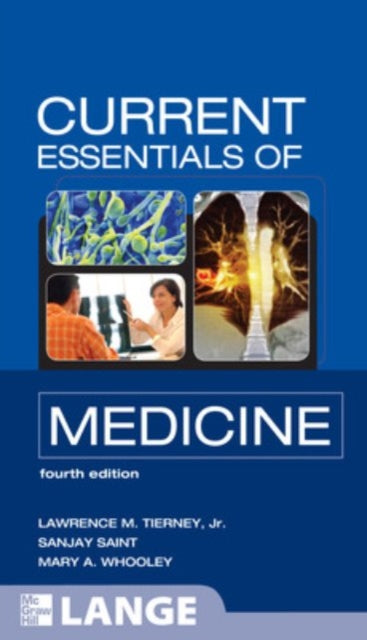 Book cover of: CURRENT Essentials of Medicine, Fourth Edition. By: Lawrence M. Tierney