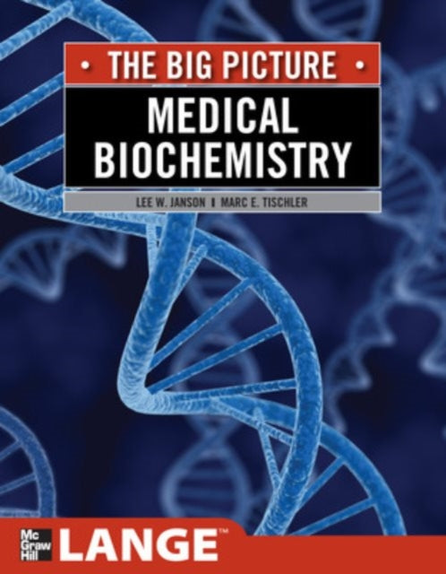 Book cover of: Medical Biochemistry: The Big Picture. By: Lee W. Janson