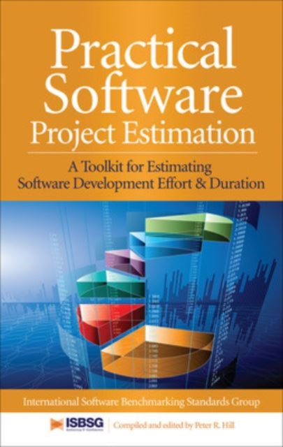 Book cover of: Practical Software Project Estimation: A Toolkit for Estimating Software Development Effort & Duration