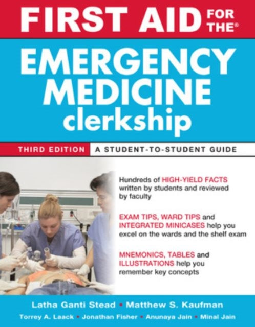Book cover of: First Aid for the Emergency Medicine Clerkship, Third Edition. By: Latha G. Stead
