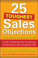 Book cover of: 25 Toughest Sales Objections-and How to Overcome Them. By: Stephan Schiffman