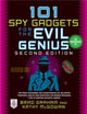 Book cover of: 101 Spy Gadgets for the Evil Genius 2/E. By: Brad Graham