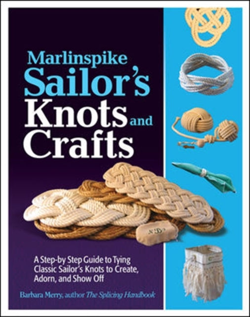 Book cover of: Marlinspike Sailor's Arts  and Crafts. By: Barbara Merry