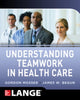 Book cover of: Understanding Teamwork in Health Care