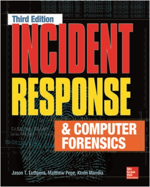 Book cover of: Incident Response & Computer Forensics, Third Edition. By: Jason T. Luttgens