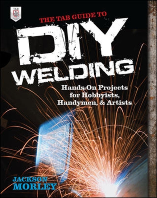 Book cover of: TAB Guide to DIY Welding