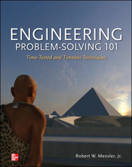 Book cover of: Engineering Problem-Solving 101: Time-Tested and Timeless Techniques