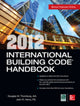 Book cover of: 2012 International Building Code Handbook. By: Douglas W. Thornburg