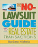 Book cover of: No-Lawsuit Guide to Real Estate Transactions (PAPERBACK). By: Nichols