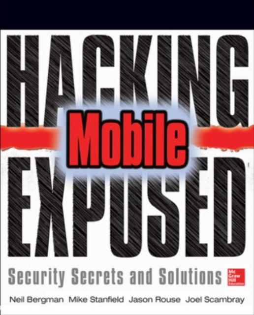 Book cover of: Hacking Exposed Mobile. By: Neil Bergman