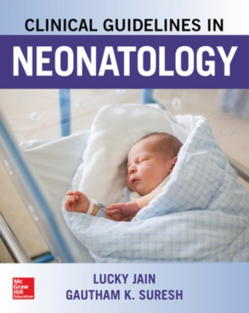 Book cover of: Clinical Guidelines in Neonatology. By: Lucky Jain