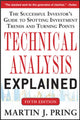 Book cover of: Technical Analysis Explained, Fifth Edition: The Successful Investor's Guide to Spotting Investment Trends and Turning Points. By: Martin J. Pring