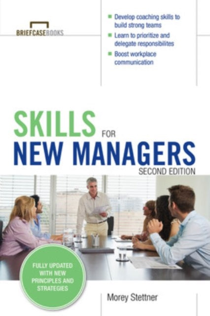 Book cover of: Skills for New Managers. By: Morey Stettner