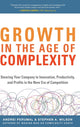 Book cover of: Growth in the Age of Complexity: Steering Your Company to Innovation, Productivity, and Profits in the New Era of Competition. By: Andrei Perumal