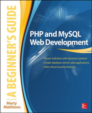 PHP and MySQL Web Development: A Beginner’s Guide