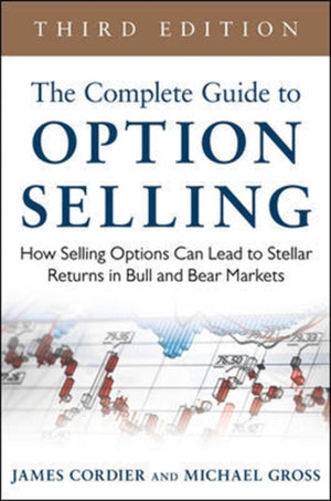 The Complete Guide to Option Selling