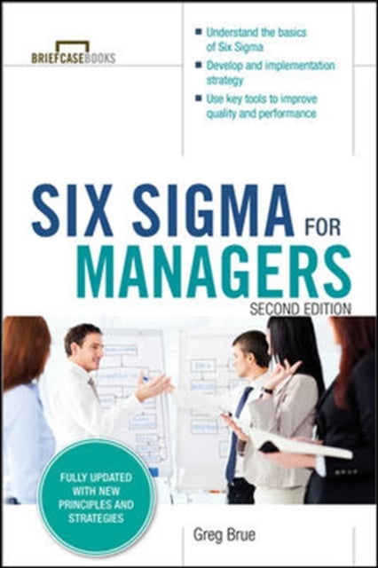 Book cover of: Six Sigma for Managers, Second Edition (Briefcase Books Series). By: Greg Brue
